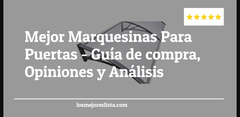 Mejor Marquesinas Para Puertas - Mejor Marquesinas Para Puertas - Guida all’Acquisto, Classifica