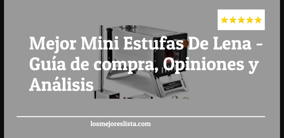 Mejor Mini Estufas De Lena - Mejor Mini Estufas De Lena - Guida all’Acquisto, Classifica
