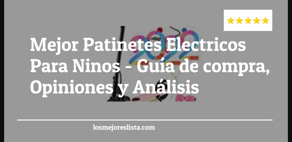 Mejor Patinetes Electricos Para Ninos - Mejor Patinetes Electricos Para Ninos - Guida all’Acquisto, Classifica