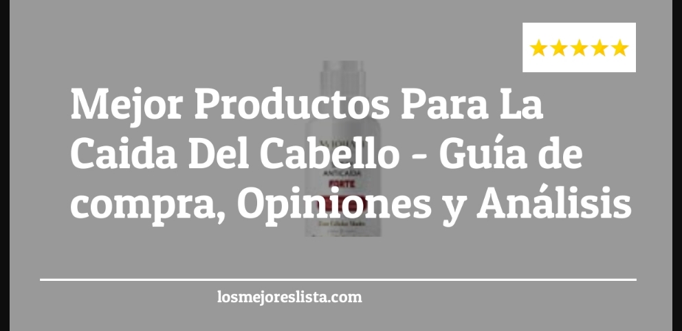 Mejor Productos Para La Caida Del Cabello - Mejor Productos Para La Caida Del Cabello - Guida all’Acquisto, Classifica
