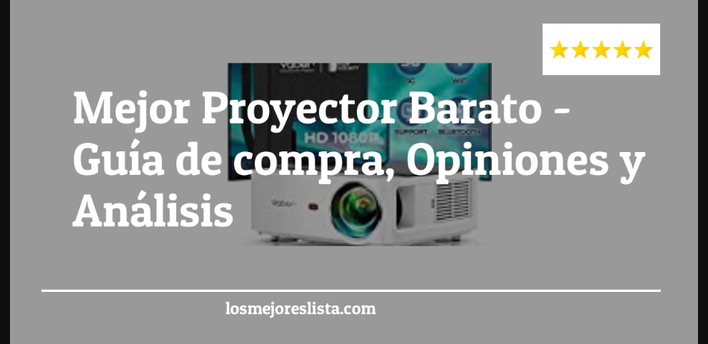 Mejor Proyector Barato - Mejor Proyector Barato - Guida all’Acquisto, Classifica