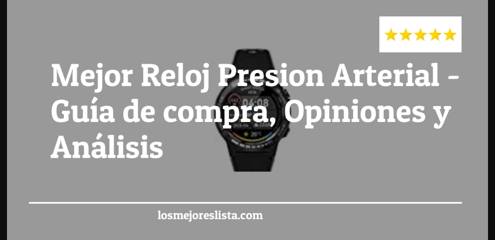 Mejor Reloj Presion Arterial - Mejor Reloj Presion Arterial - Guida all’Acquisto, Classifica