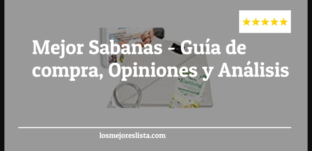 Mejor Sabanas - Mejor Sabanas - Guida all’Acquisto, Classifica