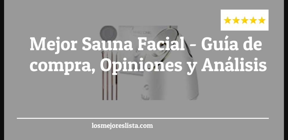 Mejor Sauna Facial - Mejor Sauna Facial - Guida all’Acquisto, Classifica
