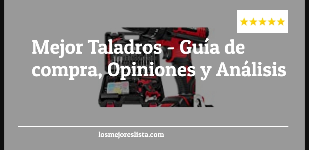 Mejor Taladros - Mejor Taladros - Guida all’Acquisto, Classifica