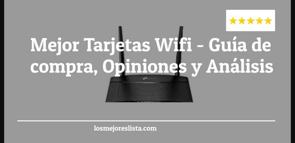 Mejor Tarjetas Wifi - Mejor Tarjetas Wifi - Guida all’Acquisto, Classifica
