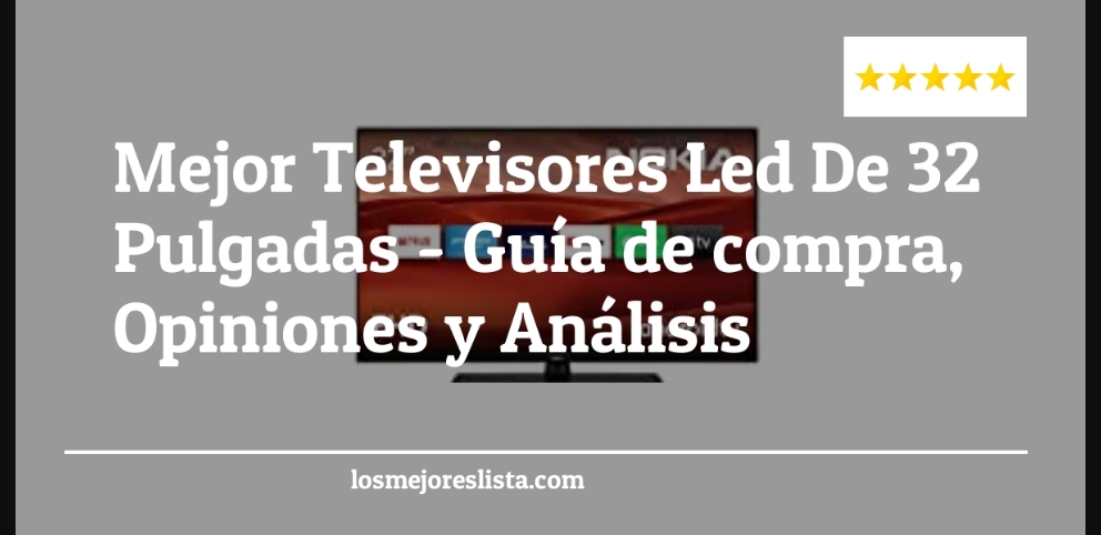Mejor Televisores Led De 32 Pulgadas - Mejor Televisores Led De 32 Pulgadas - Guida all’Acquisto, Classifica