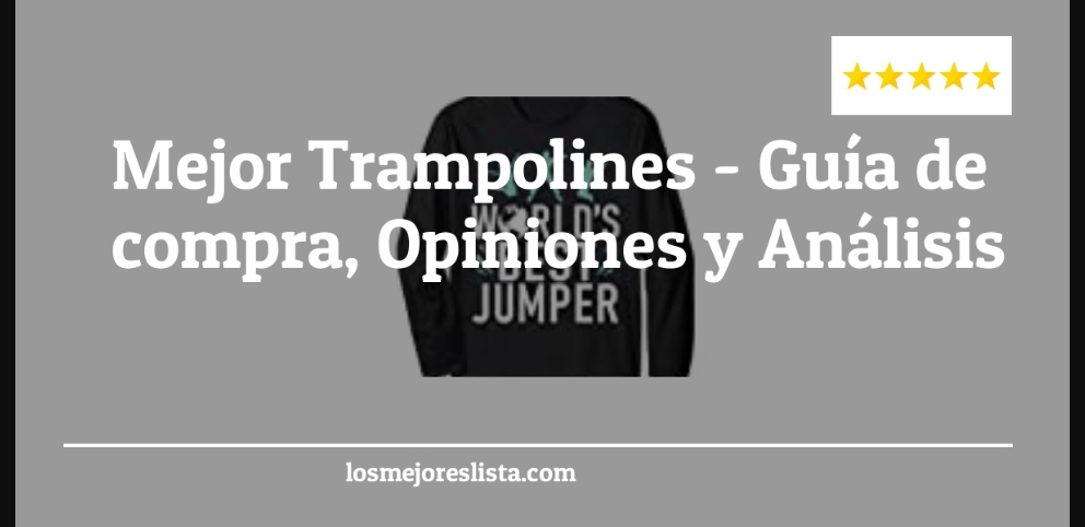 Mejor Trampolines - Mejor Trampolines - Guida all’Acquisto, Classifica
