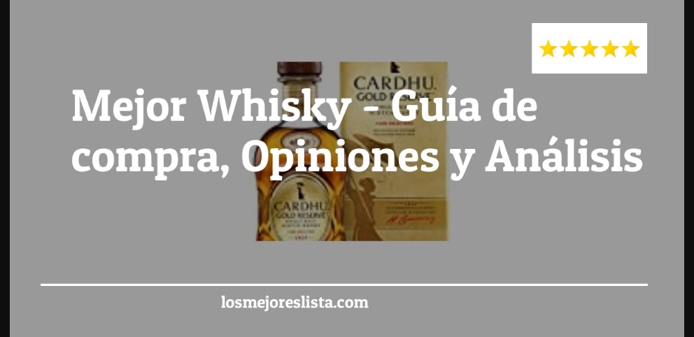 Mejor Whisky - Mejor Whisky - Guida all’Acquisto, Classifica