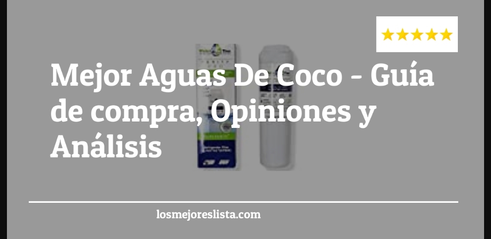 Mejor Aguas De Coco - Mejor Aguas De Coco - Guida all’Acquisto, Classifica