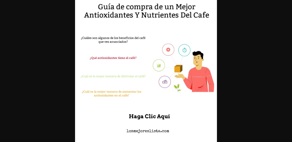 Mejor Antioxidantes Y Nutrientes Del Cafe - Guida all’Acquisto, Classifica