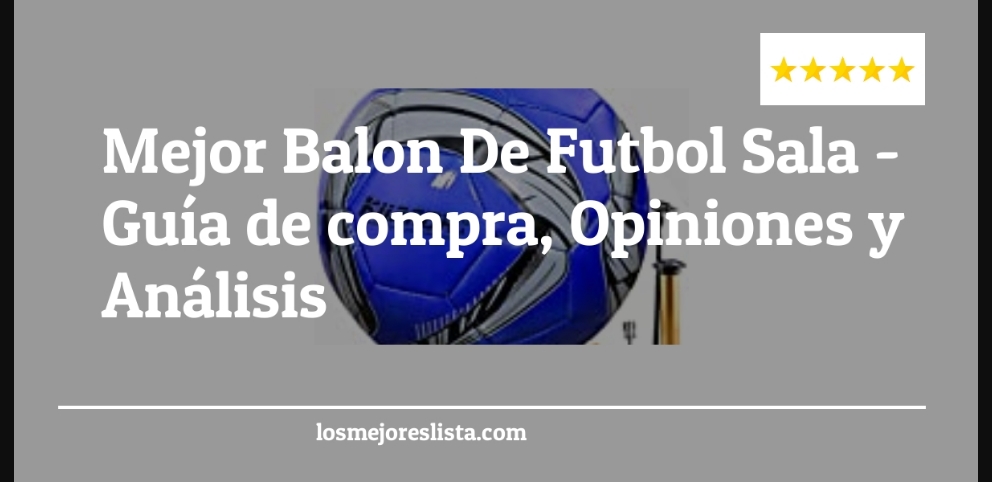 Mejor Balon De Futbol Sala - Mejor Balon De Futbol Sala - Guida all’Acquisto, Classifica