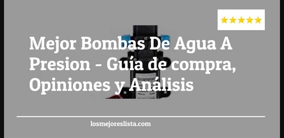 Mejor Bombas De Agua A Presion - Mejor Bombas De Agua A Presion - Guida all’Acquisto, Classifica