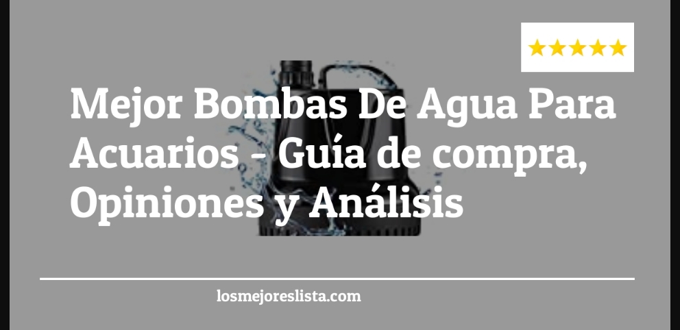 Mejor Bombas De Agua Para Acuarios - Mejor Bombas De Agua Para Acuarios - Guida all’Acquisto, Classifica
