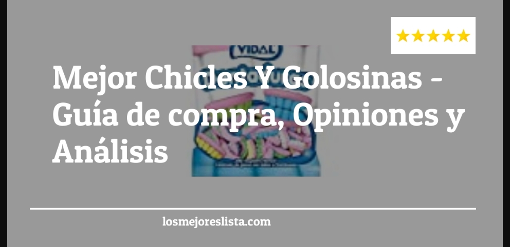 Mejor Chicles Y Golosinas - Mejor Chicles Y Golosinas - Guida all’Acquisto, Classifica