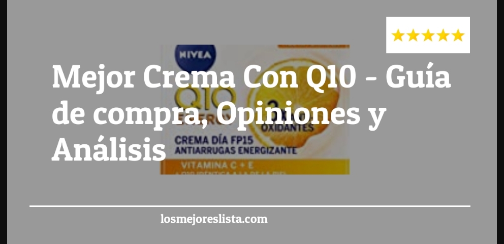 Mejor Crema Con Q10 - Mejor Crema Con Q10 - Guida all’Acquisto, Classifica