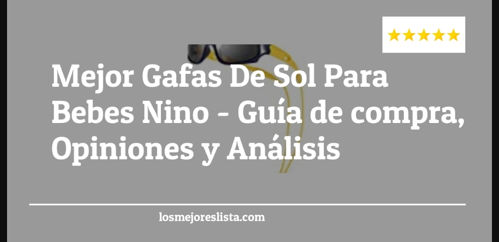 Mejor Gafas De Sol Para Bebes Nino - Mejor Gafas De Sol Para Bebes Nino - Guida all’Acquisto, Classifica