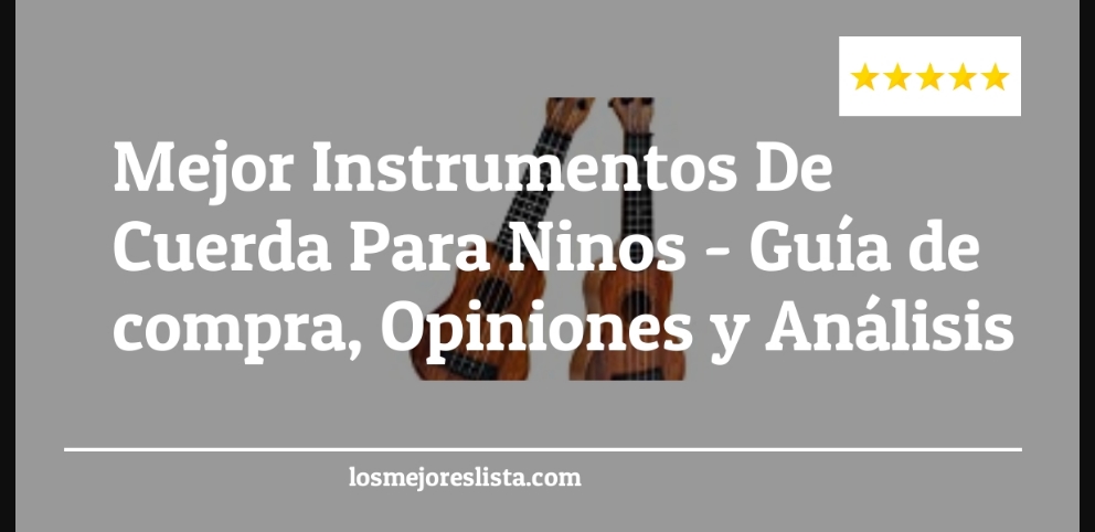 Mejor Instrumentos De Cuerda Para Ninos - Mejor Instrumentos De Cuerda Para Ninos - Guida all’Acquisto, Classifica