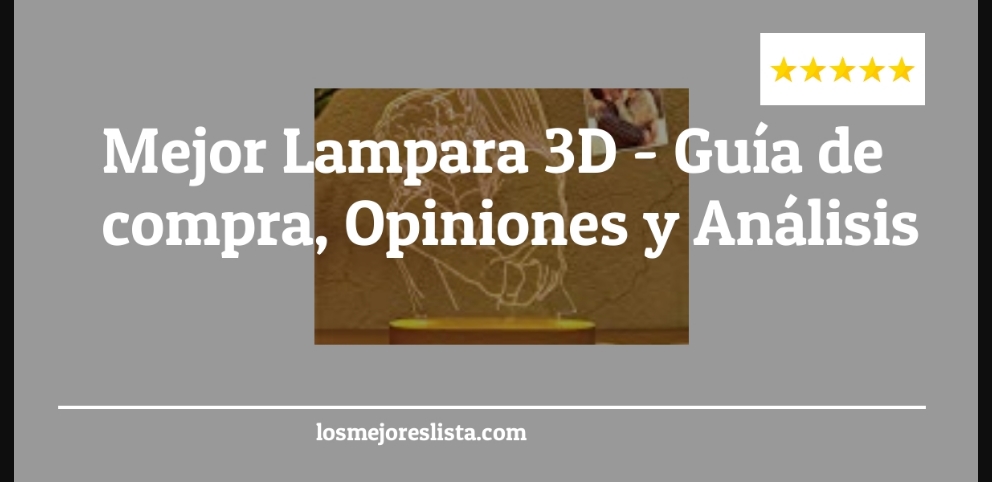 Mejor Lampara 3D - Mejor Lampara 3D - Guida all’Acquisto, Classifica