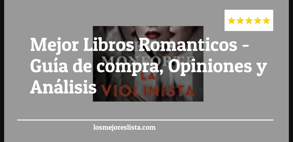 Mejor Libros Romanticos - Mejor Libros Romanticos - Guida all’Acquisto, Classifica
