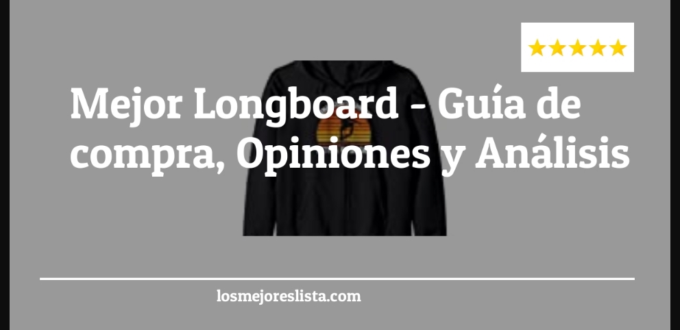 Mejor Longboard - Mejor Longboard - Guida all’Acquisto, Classifica