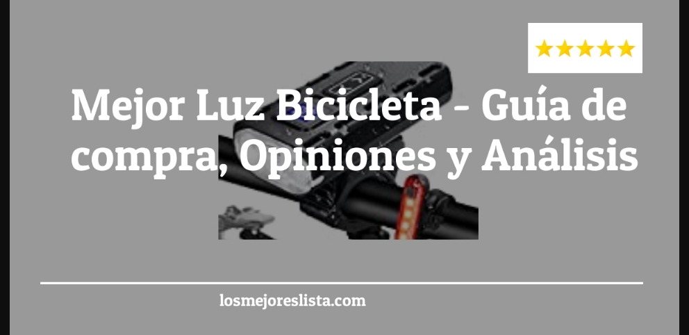 Mejor Luz Bicicleta - Mejor Luz Bicicleta - Guida all’Acquisto, Classifica