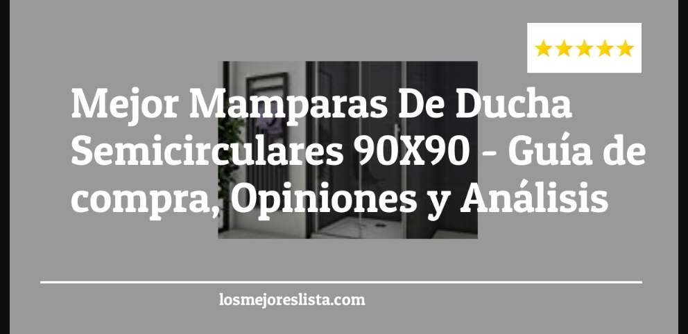 Mejor Mamparas De Ducha Semicirculares 90X90 - Mejor Mamparas De Ducha Semicirculares 90X90 - Guida all’Acquisto, Classifica