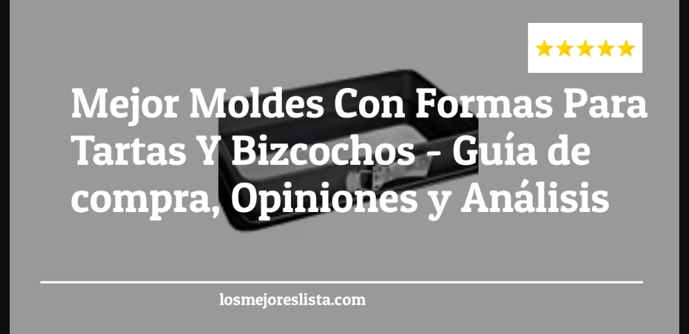 Mejor Moldes Con Formas Para Tartas Y Bizcochos - Mejor Moldes Con Formas Para Tartas Y Bizcochos - Guida all’Acquisto, Classifica