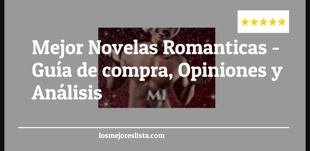Mejor Novelas Romanticas - Mejor Novelas Romanticas - Guida all’Acquisto, Classifica
