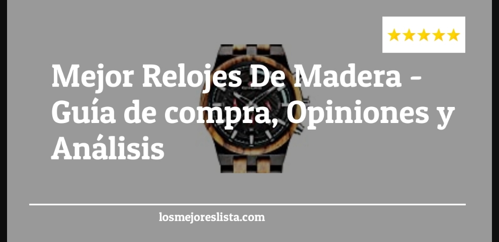 Mejor Relojes De Madera - Mejor Relojes De Madera - Guida all’Acquisto, Classifica