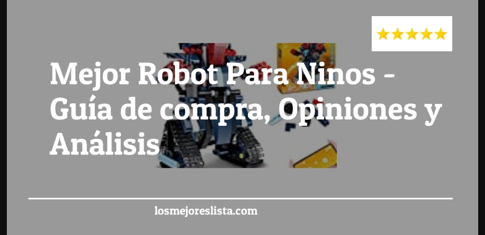Mejor Robot Para Ninos - Mejor Robot Para Ninos - Guida all’Acquisto, Classifica