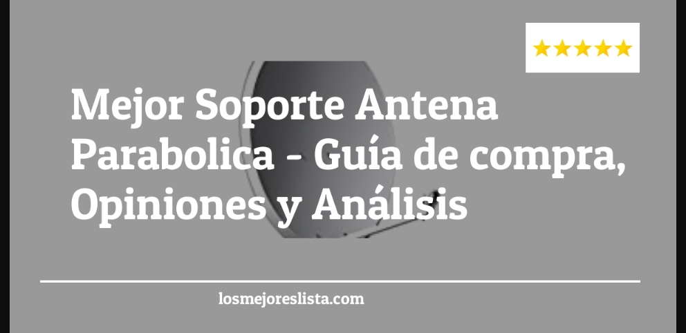 Mejor Soporte Antena Parabolica - Mejor Soporte Antena Parabolica - Guida all’Acquisto, Classifica