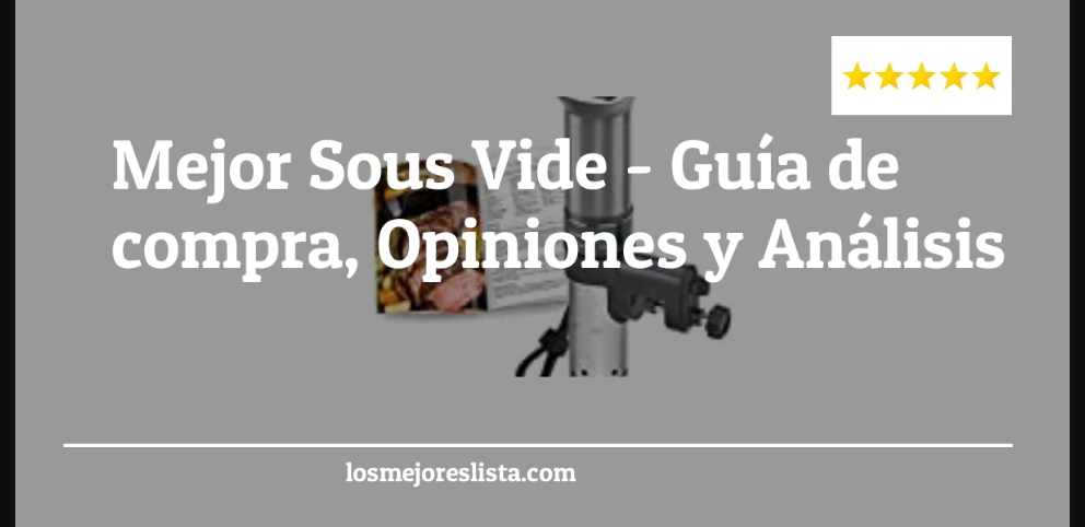 Mejor Sous Vide - Mejor Sous Vide - Guida all’Acquisto, Classifica
