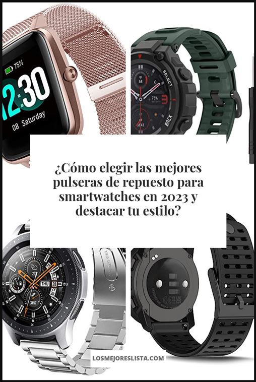 pulseras de repuesto para smartwatches Buying Guide