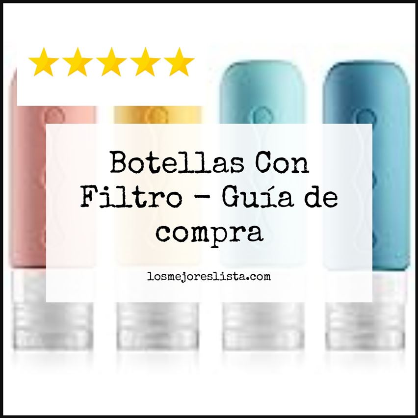 Botellas Con Filtro - Buying Guide