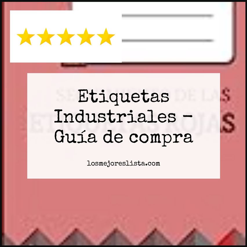 Etiquetas Industriales Buying Guide