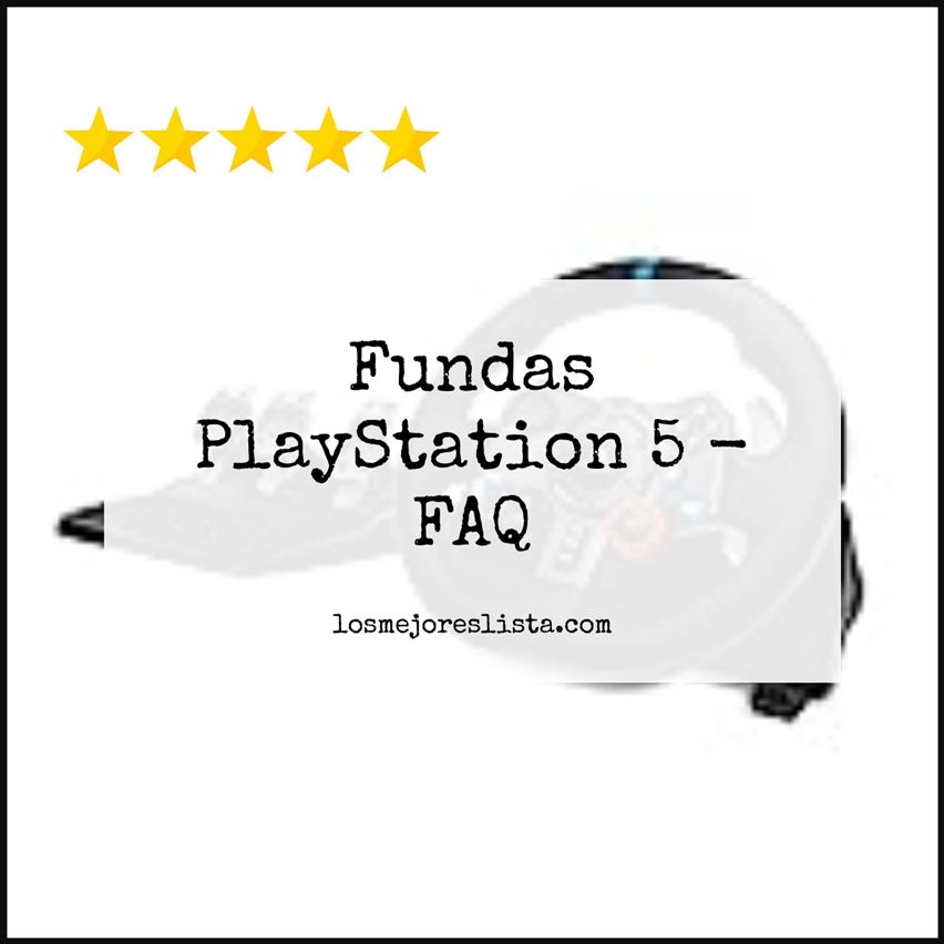 Fundas PlayStation 5 - FAQ
