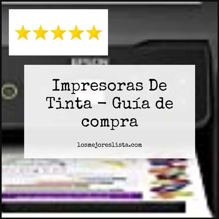 Impresoras De Tinta Buying Guide