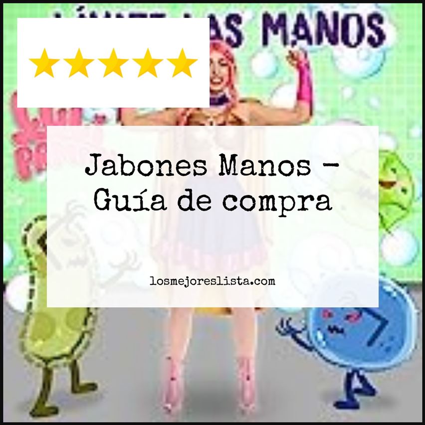 Jabones Manos - Buying Guide