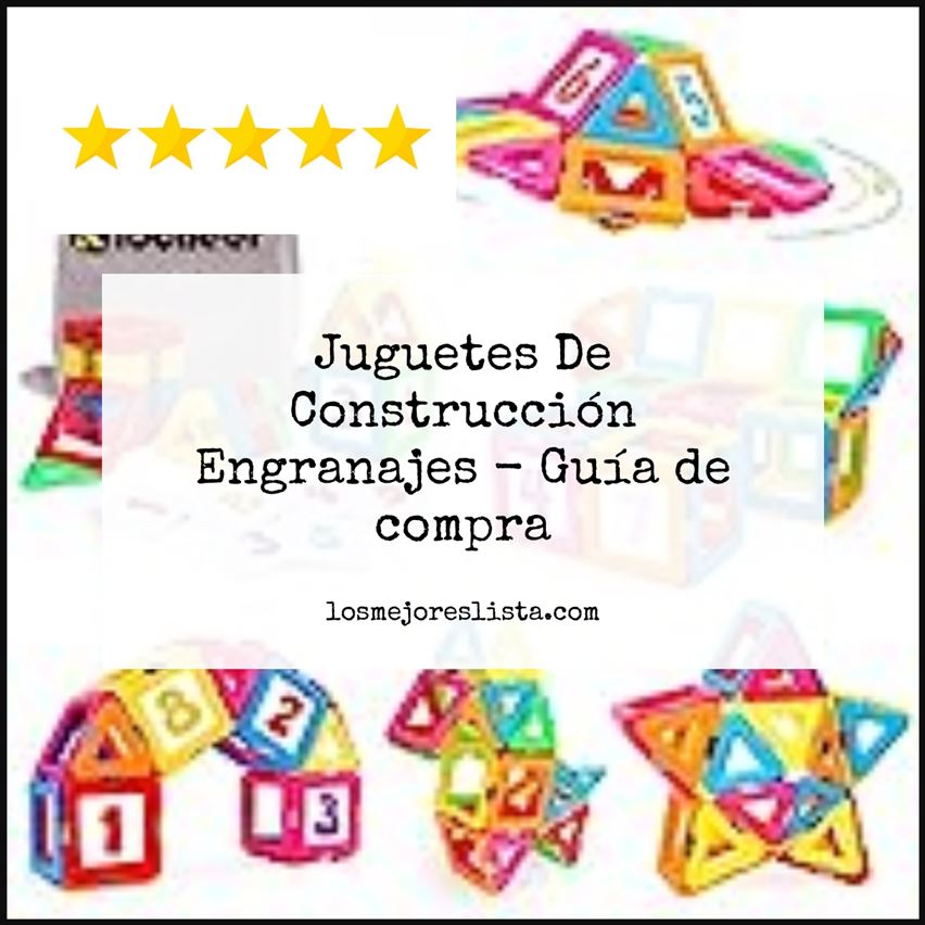 Juguetes De Construcción Engranajes - Buying Guide
