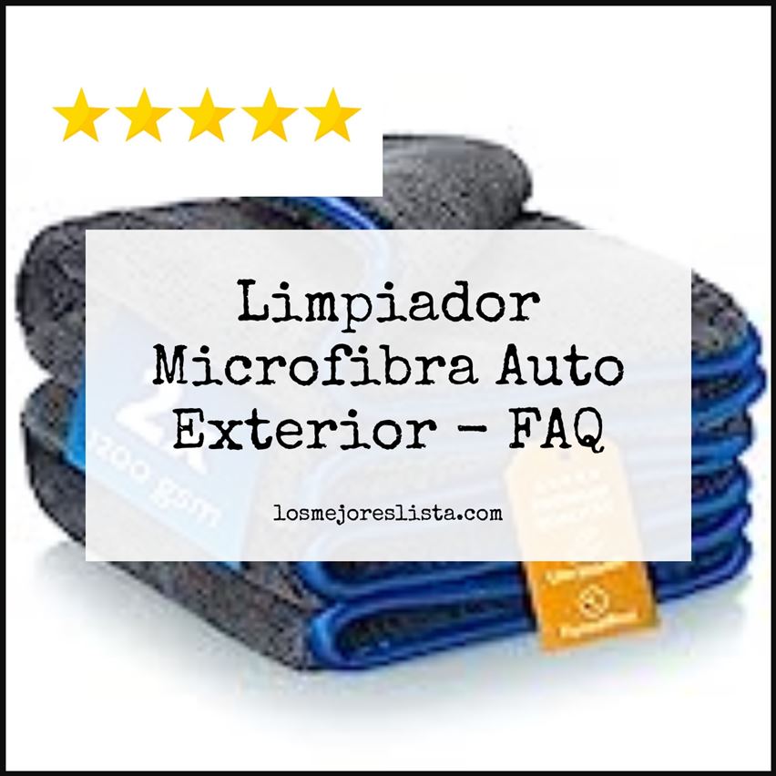 Limpiador Microfibra Auto Exterior FAQ