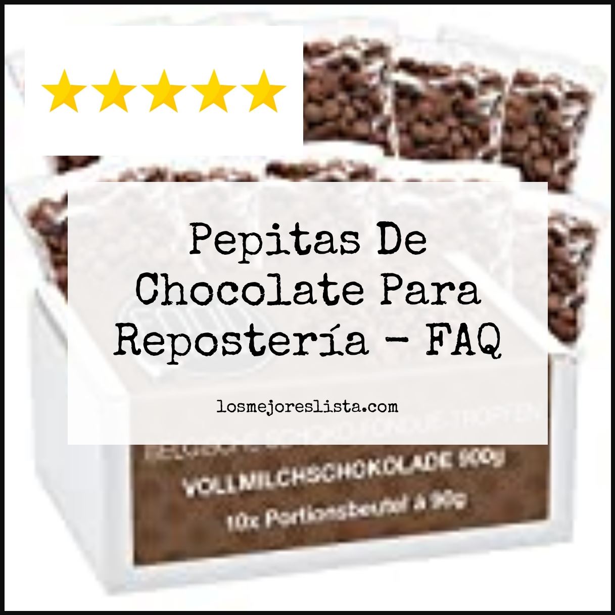 Pepitas De Chocolate Para Repostería - FAQ