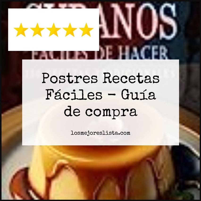 Postres Recetas Fáciles - Buying Guide