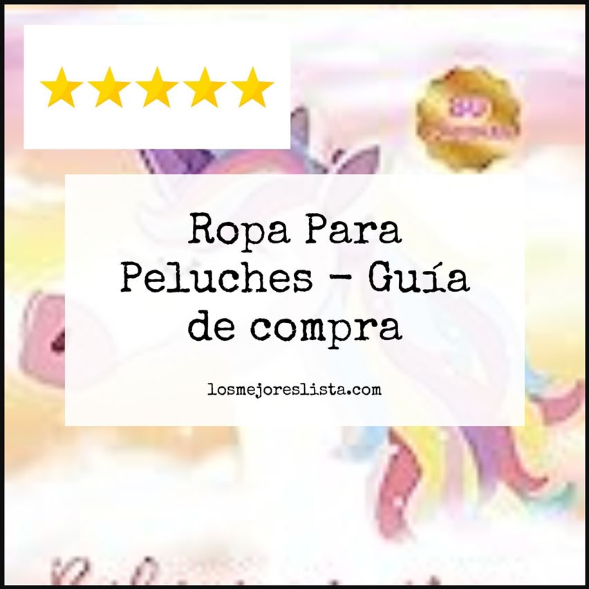 Ropa Para Peluches Buying Guide
