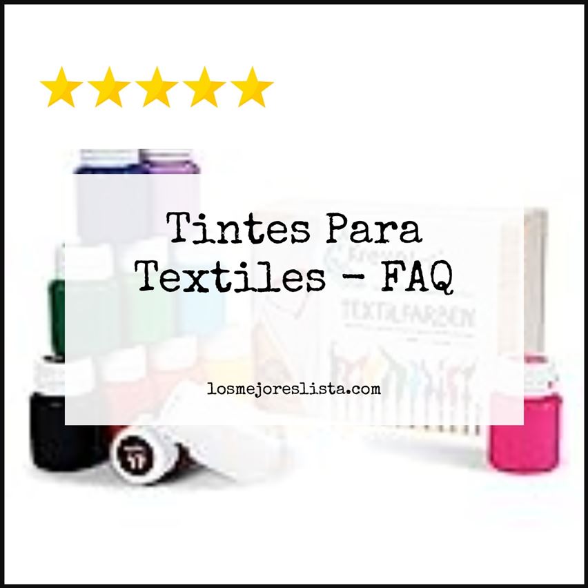 Tintes Para Textiles FAQ