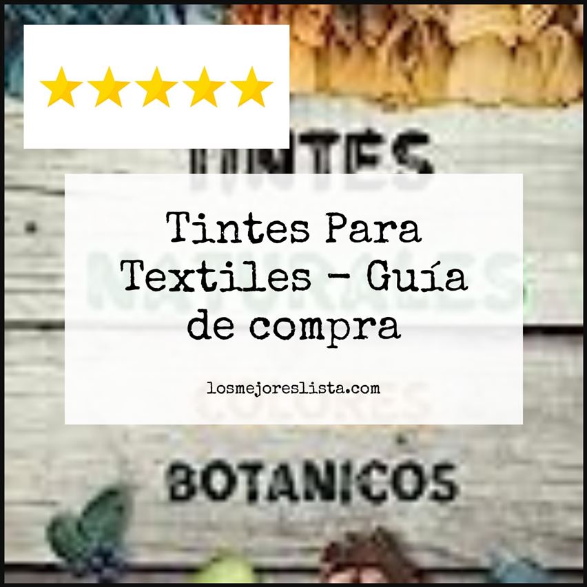 Tintes Para Textiles Buying Guide