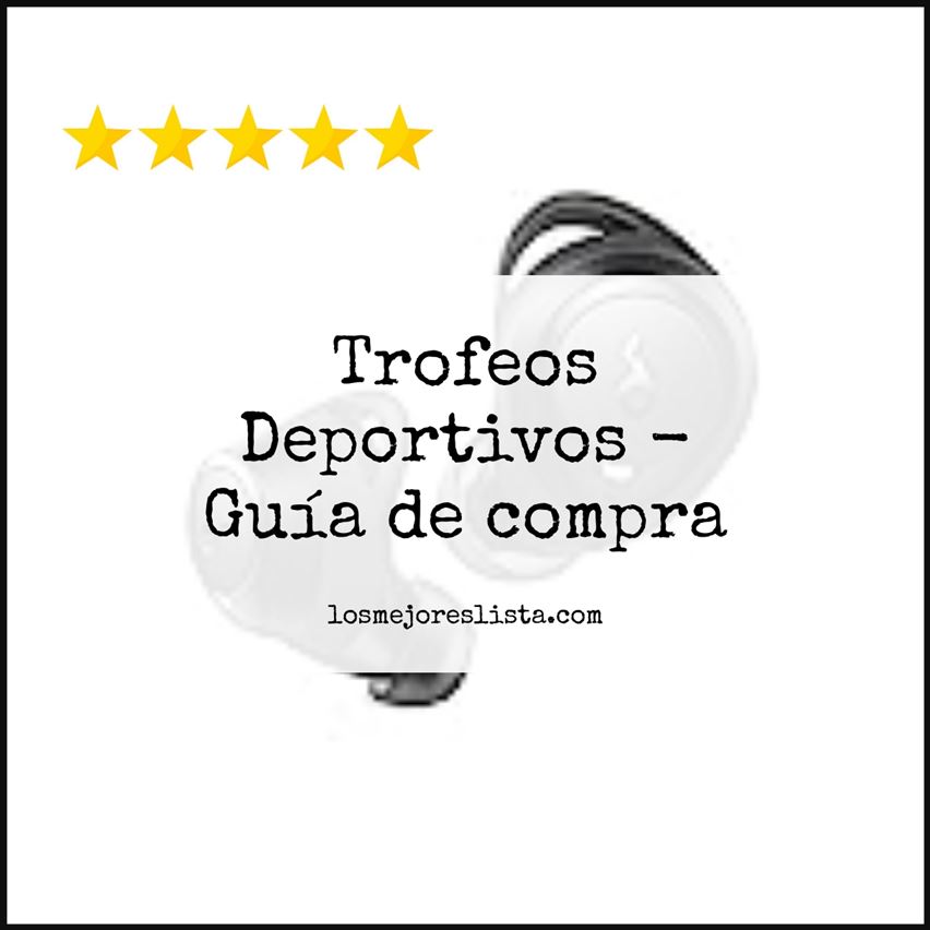 Trofeos Deportivos Buying Guide
