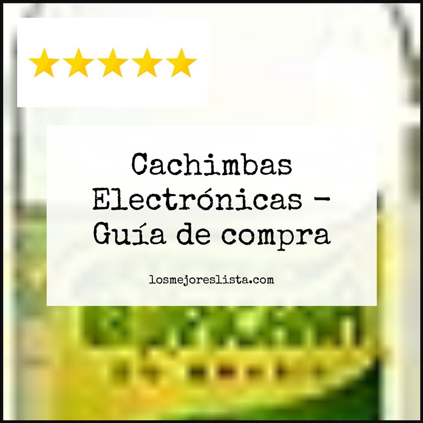 Cachimbas Electrónicas Buying Guide