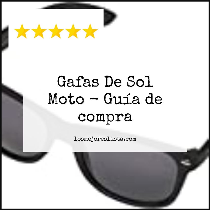 Gafas De Sol Moto - Buying Guide