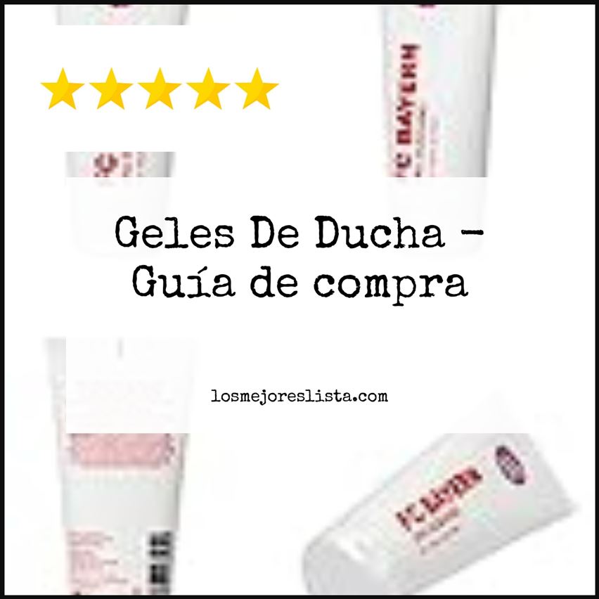 Geles De Ducha - Buying Guide